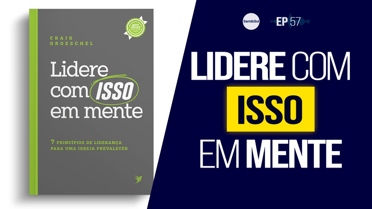 Lidere com ISSO em mente - Semib Podcast #58