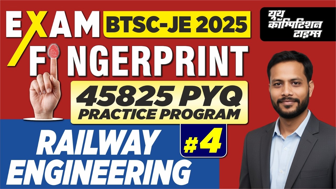 FINGERPRINT 45825 Most important PYQs series| BTSC JE | RAILWAY ENGINEERING -4#btscje #upssscje