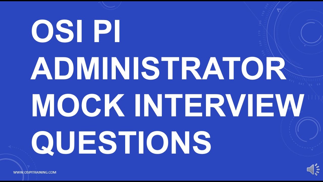 OSI PI Interview Questions