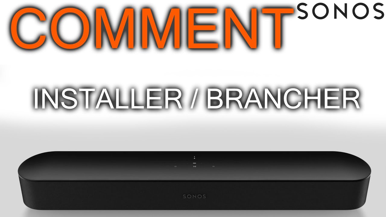Comment Installer la Sonos Beam