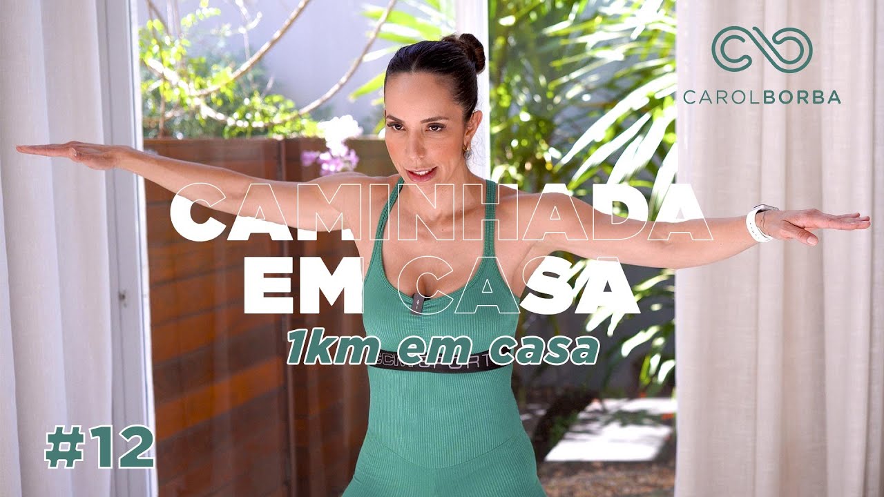 Caminhando 1KM em CASA #CaminhadaEmCasa - Carol Borba
