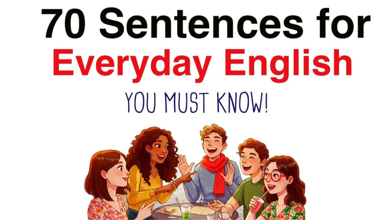 70 Must-Know Sentences for Everyday English | Speak Naturally & Fluently | Situational English