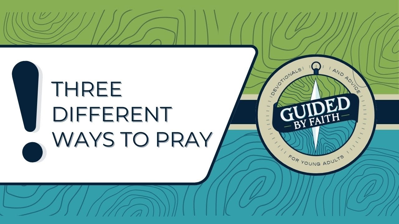 Guided by Faith 375: Three Different Ways To Pray