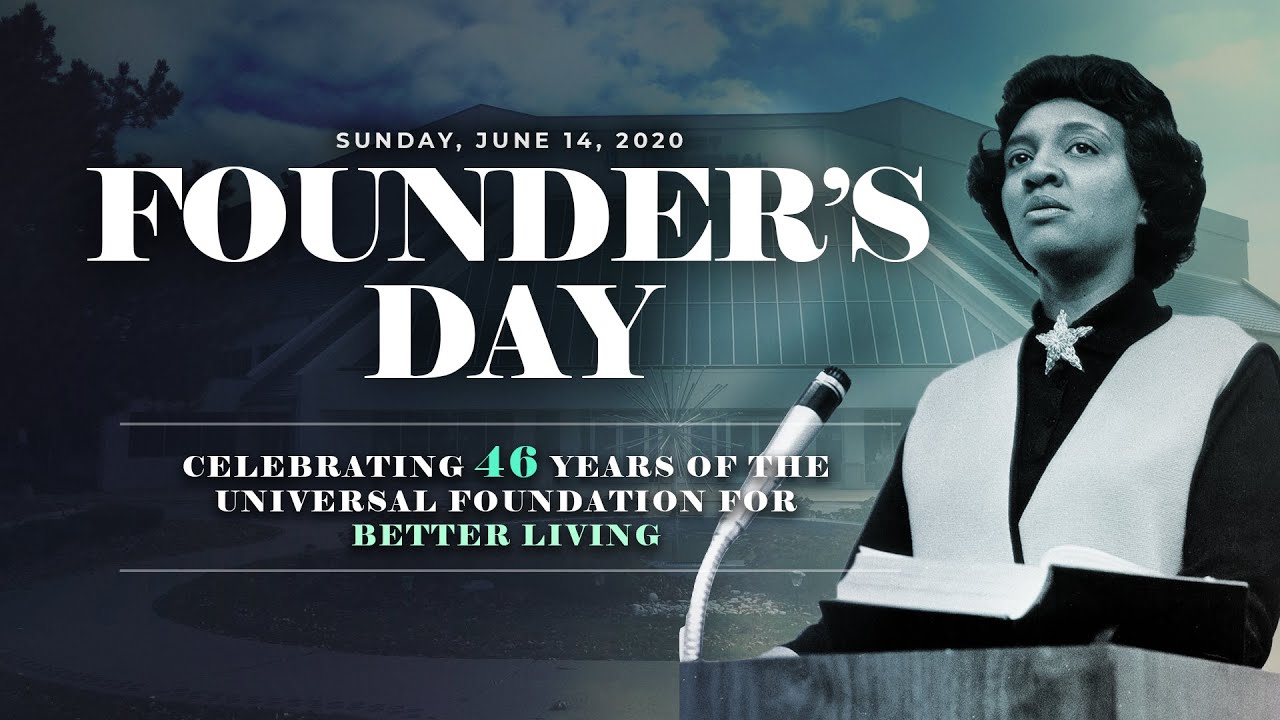 Founder's Day Celebrating 46 Years of the Universal Foundation For Better Living