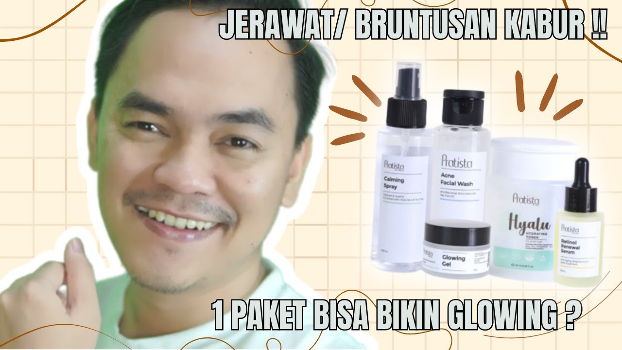 CARA PAKAI PRATISTA SKINCARE - URUTAN LENGKAP SKINCARE MALAM HARI UNTUK JERAWAT, KOMEDO, & BRUNTUSAN