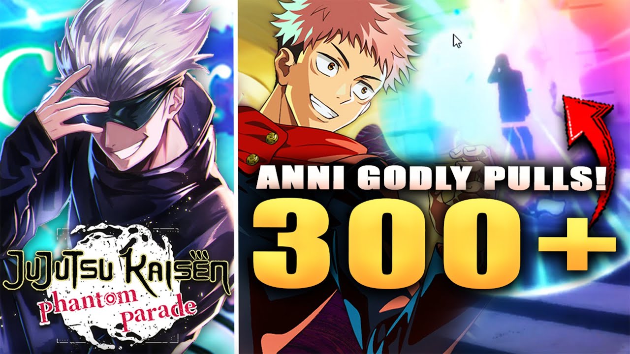 HALF-ANNIVERSARY 300+ SUMMONS! (JJK: Phantom Parade)