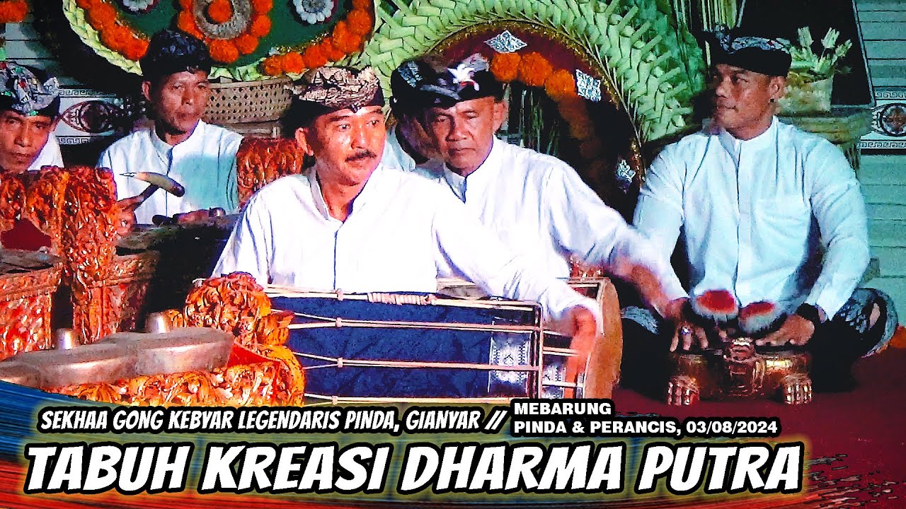 GONG KEBYAR LEGENDARIS PINDA - TABUH KREASI DHARMA PUTRA | MEBARUNG PINDA & PERANCIS 03/08/2024