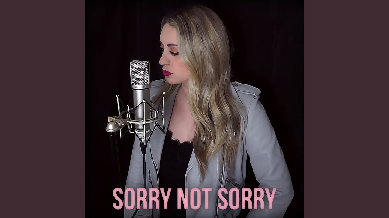 Sorry Not Sorry
