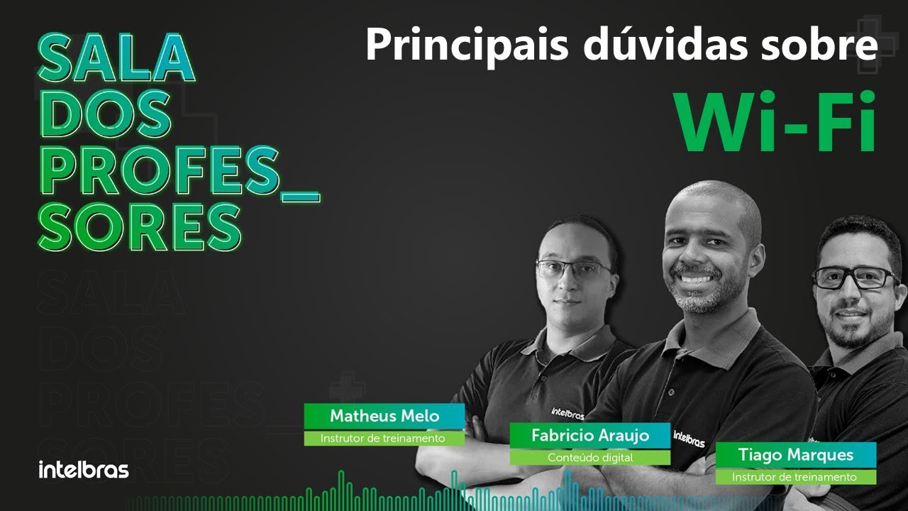 Sala dos Professores - Principais dúvidas de Wi-Fi #academiadigital