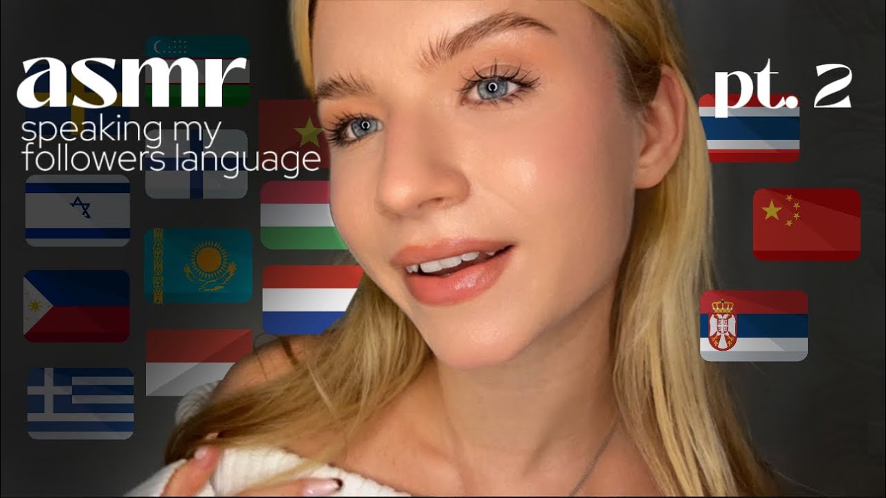 ASMR: Speaking My Followers’ Languages pt.2 | Ear to Ear Whispering