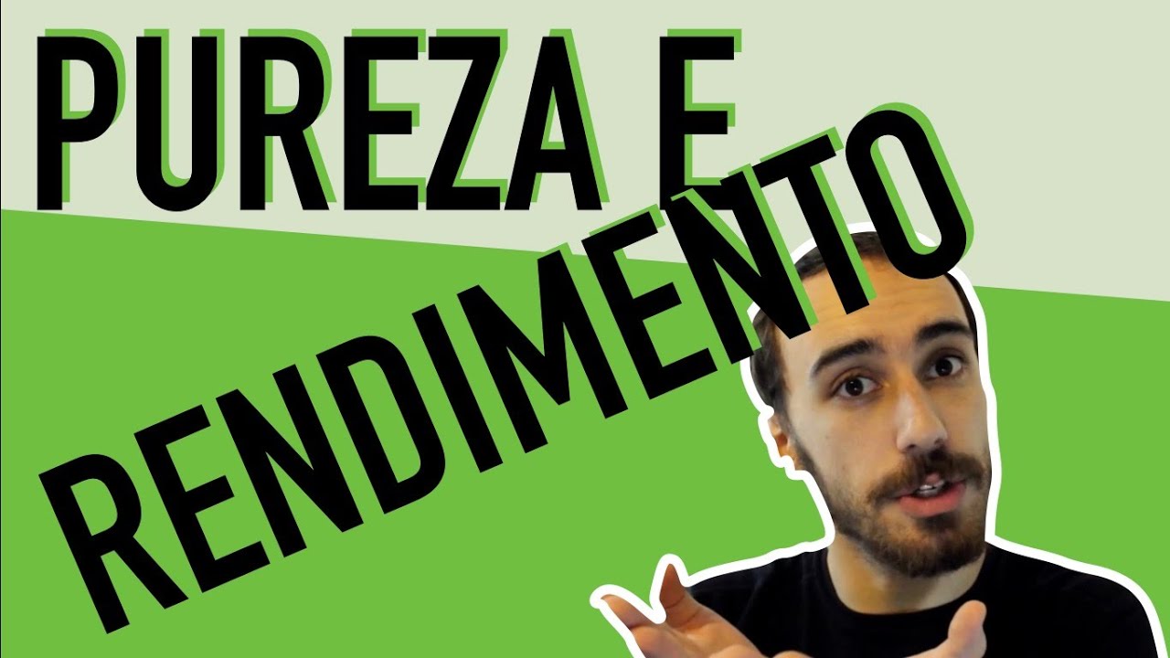 Estequiometria - Pureza e Rendimento