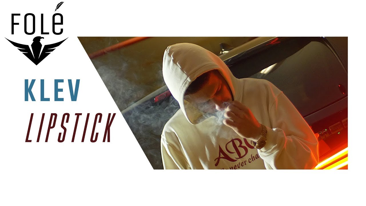 KLEV - LIPSTICK (Official Video 4K)