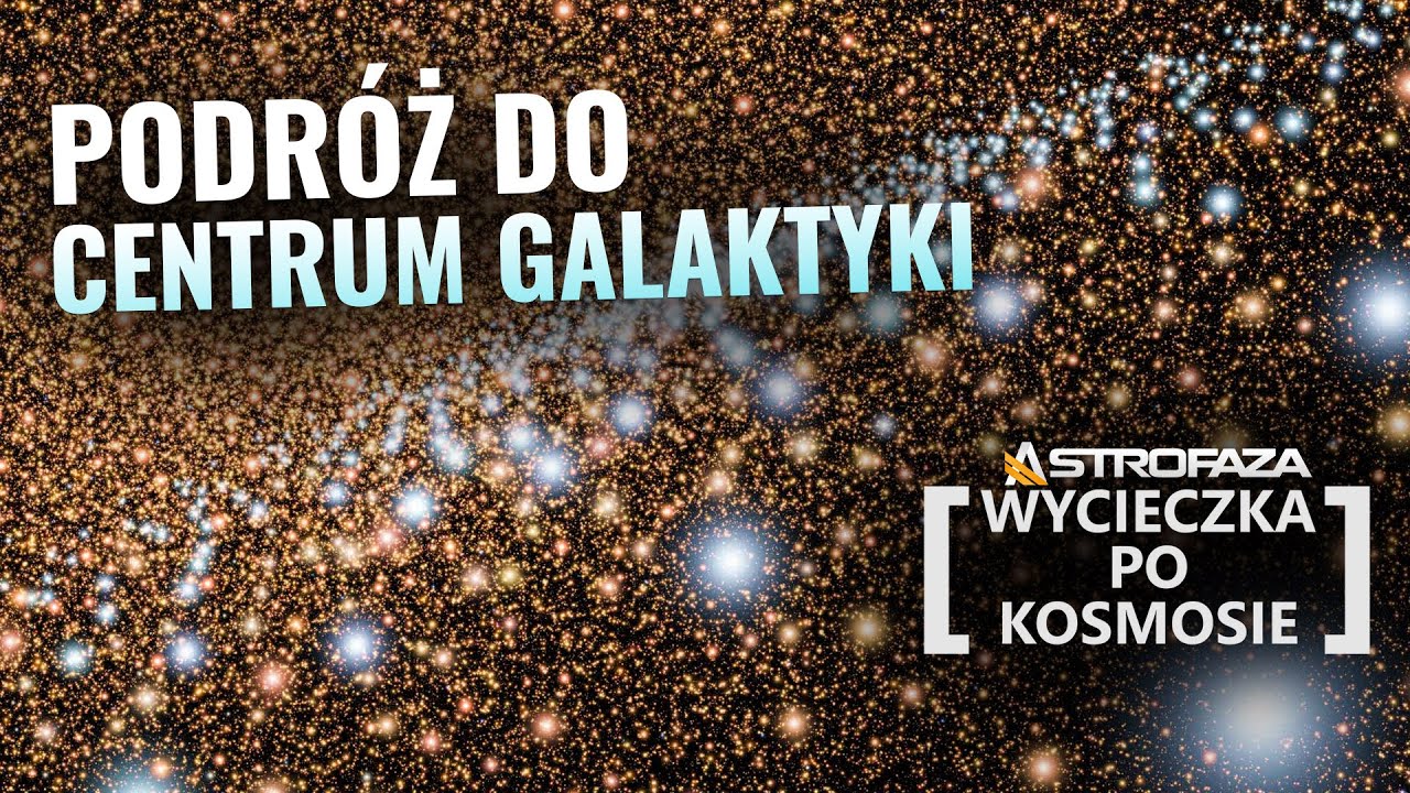 Lot do samego serca galaktyki - WpK
