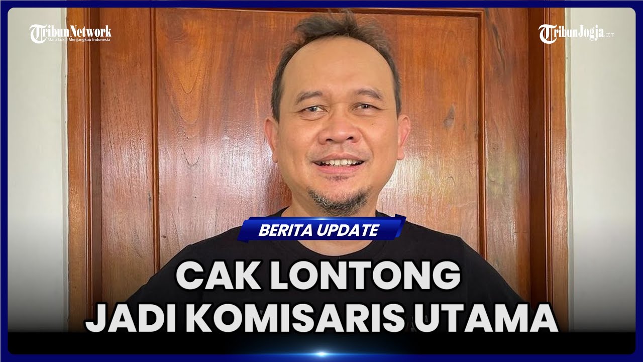 CAK LONTONG JADI KOMISARIS UTAMA PT PEMBANGUNAN JAYA ANCOL