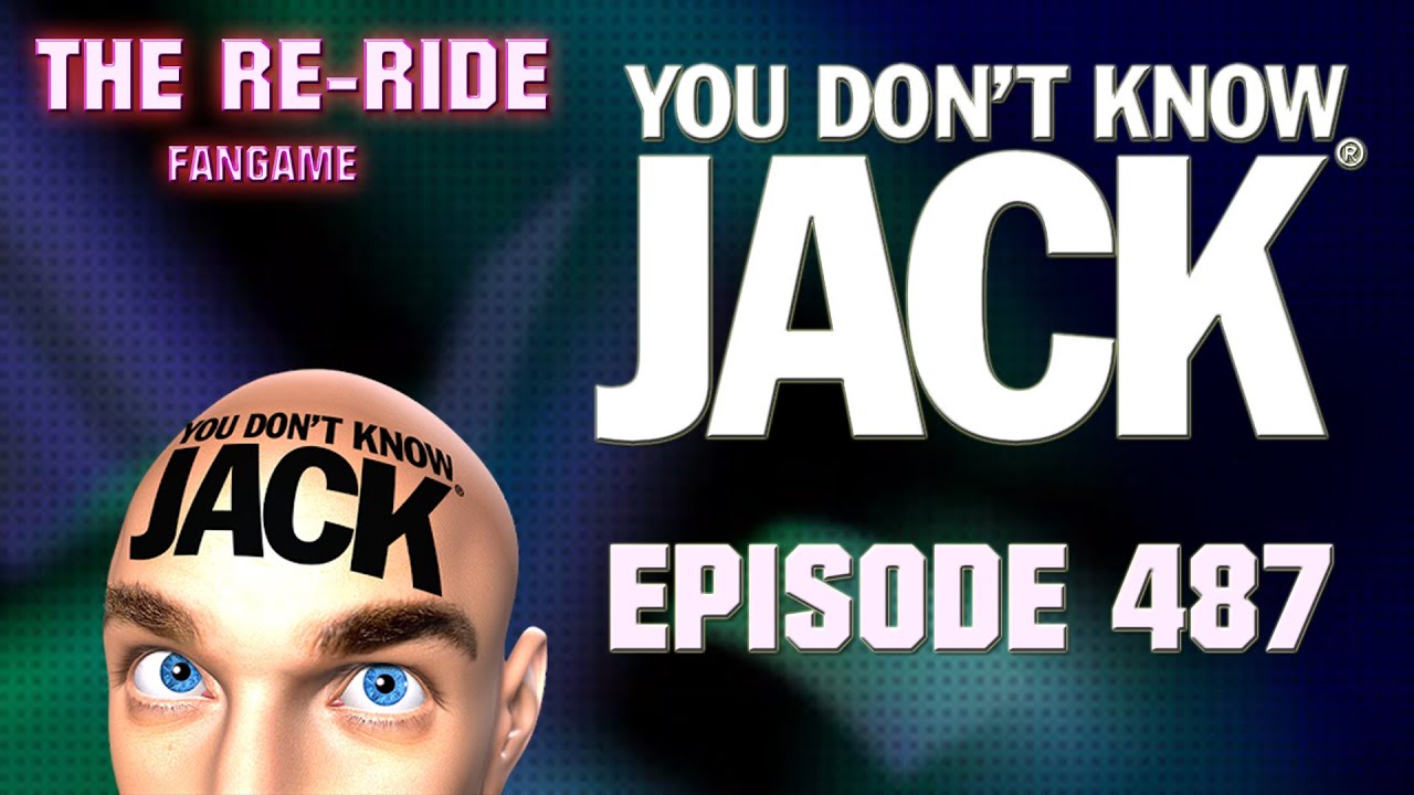 Let's Play You Don't Know Jack - Episode 487: Floor 998: Big