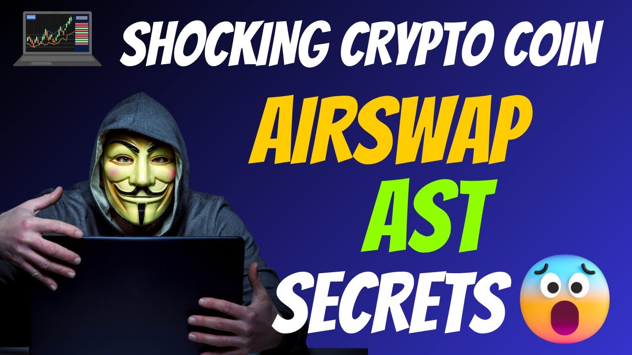 The Shocking AirSwap Coin AST Secrets | Cryptocurrency New Crypto Token Facts Trading Guide