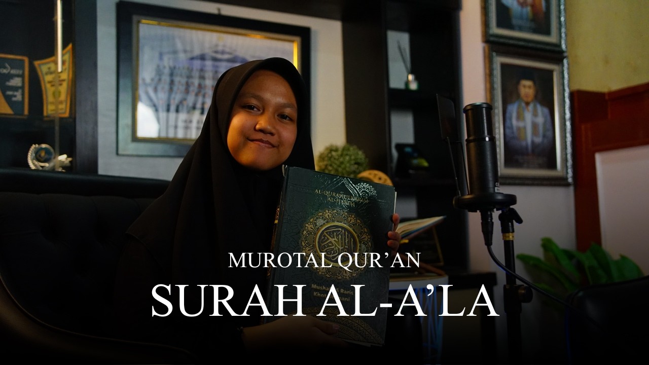 MUROTAL QUR'AN SURAH AL - A'LA
