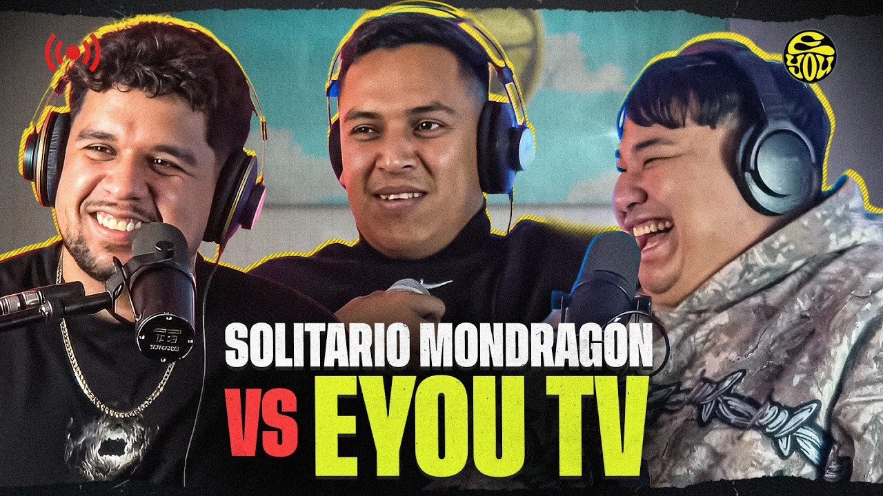 SOLITARIO MONDRAGÓN vs EYOU TV - Jony Beltrán, Tess