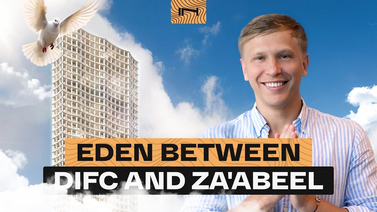 Launch between DIFC and Za'abeel: A Rare Investment Project — Eden House in Dubai