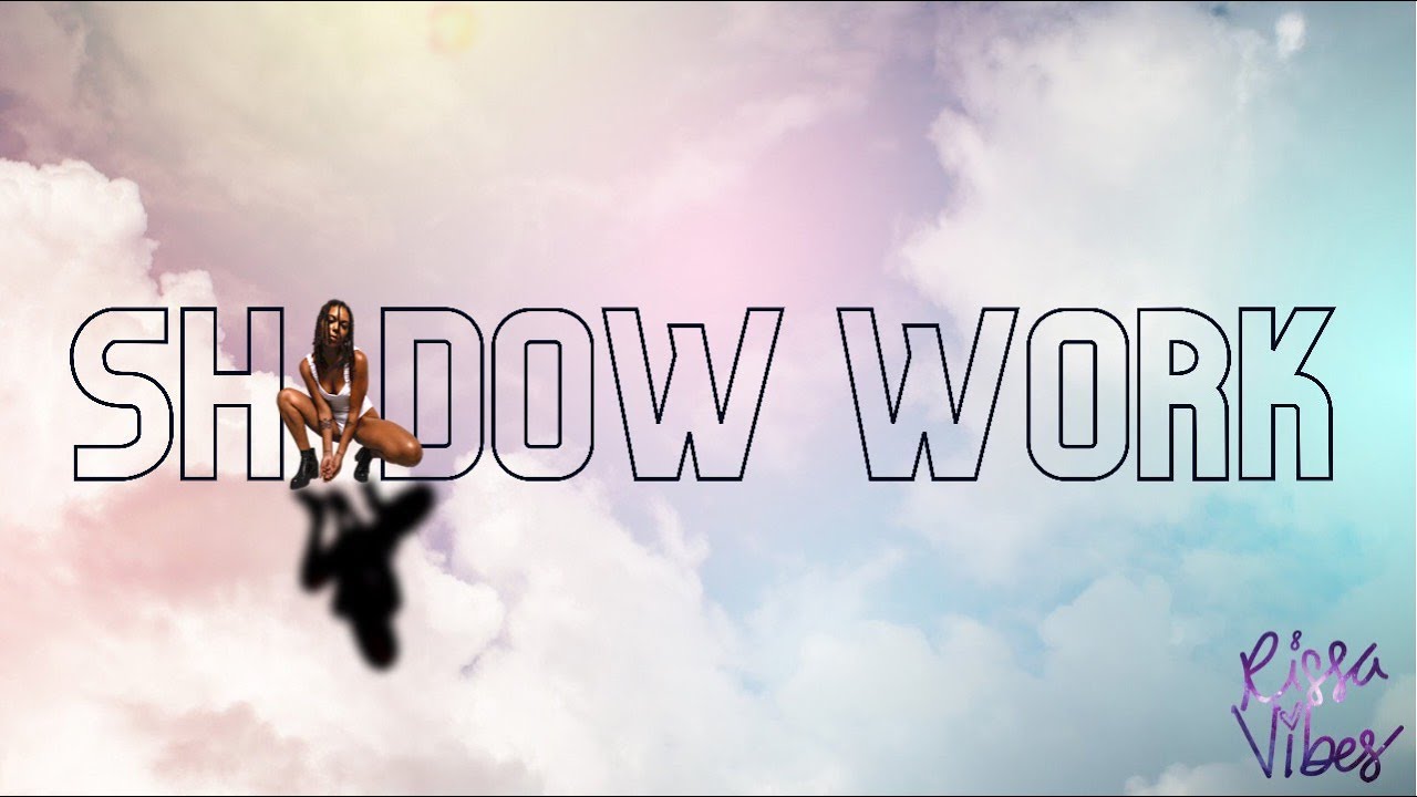 Rissa Vibes - SHADOW WORK (Official Video)