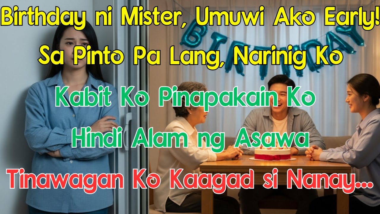 Birthday ni Mister, Umuwi Ako Early! Sa Pinto Pa Lang, Narinig Ko: 