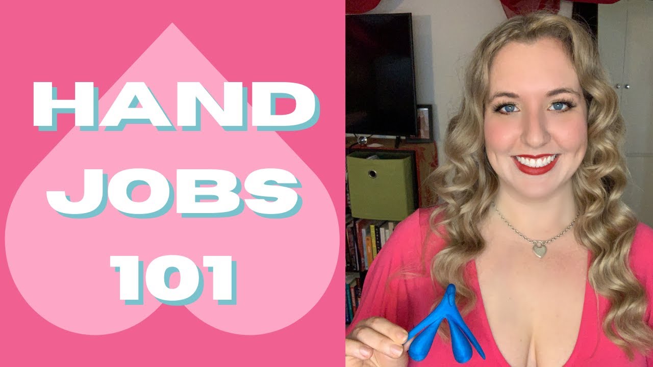 EP 27. Give Life-Changing Hand Jobs