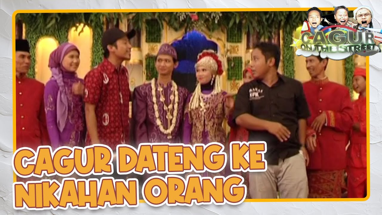 CAGUR DATENG KE NIKAHAN ORANG | CAGUR ON THE STREET