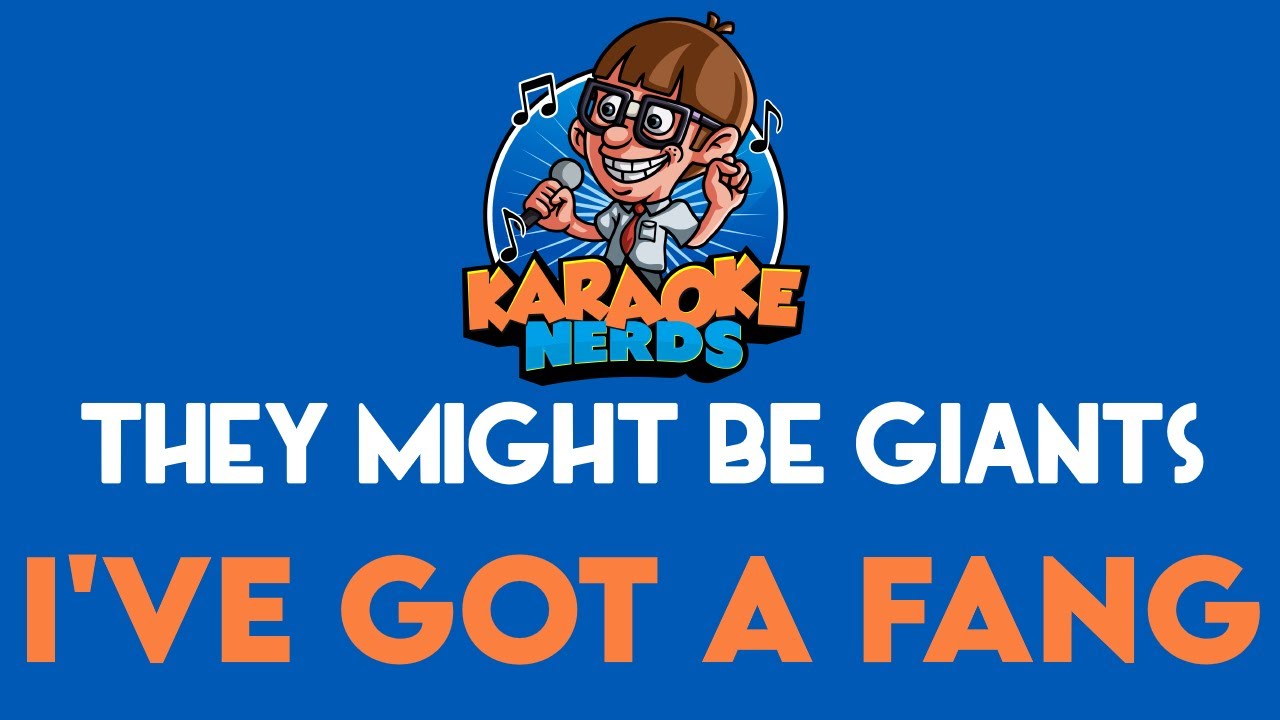 They Might Be Giants - I've Got A Fang (Karaoke)
