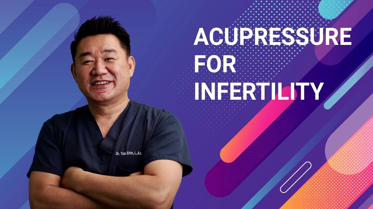 Acupressure for infertility