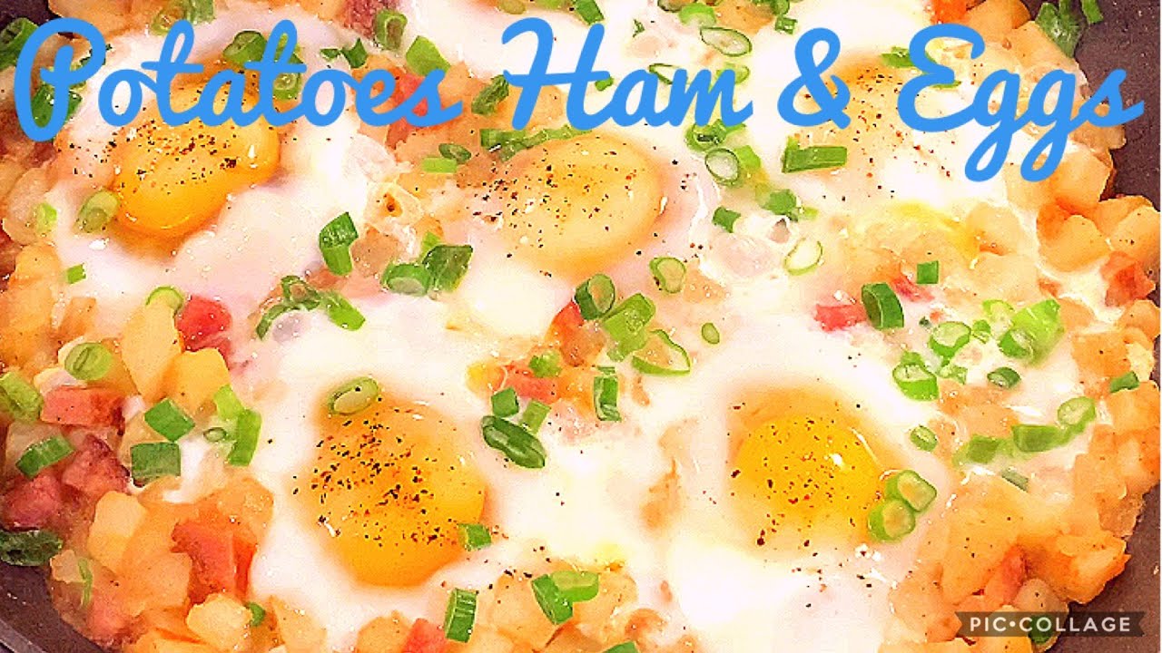 Eggs Potatoes Breakfast, Skillet Ham Eggs Potatoes-Ultimate Breakfast, Lunch Or Dinner Easy To Make