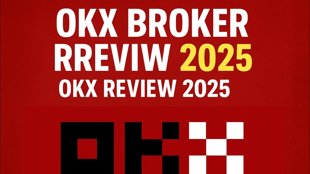 OKX Broker Review 2025 | OKX Review 2025