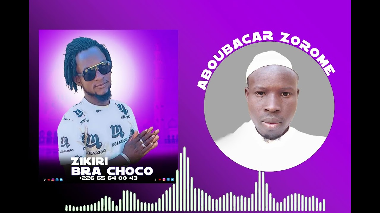 ZIKIRI BRA CHOCO ABOUBACAR ZOROME