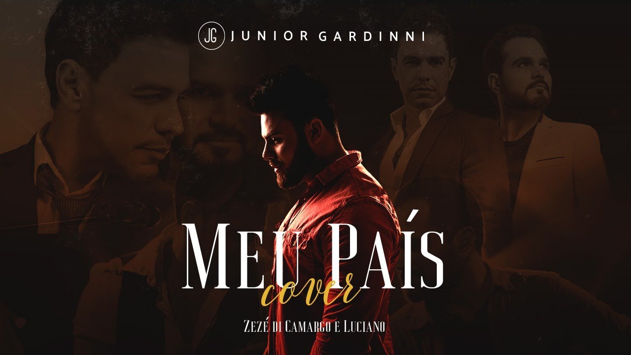 Junior Gardinni - Meu País | Cover Zezé di Camargo e Luciano