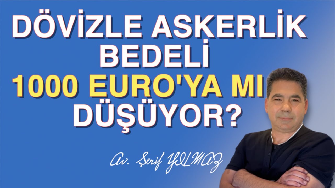 DÖVİZLE ASKERLİK BEDELİ 1000 EURO'YA MI DÜŞÜYOR?