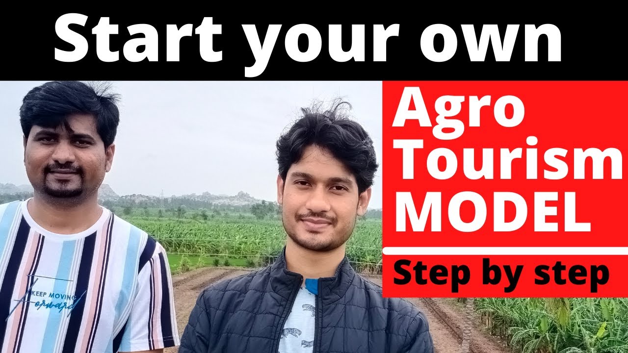 Agro Tourism MODEL- Start your Own - Step by Step