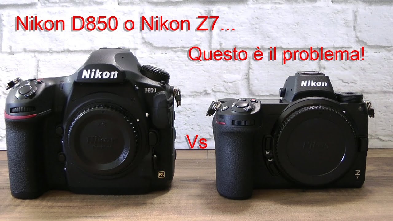 Nikon D850 o Z7, questo è il problema!