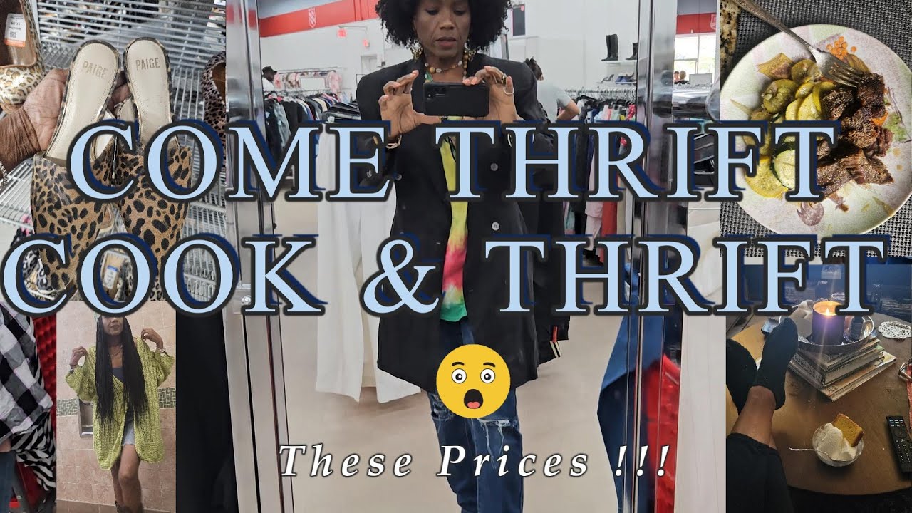 Come Thrift - Cook & Thrift Some More with Me
