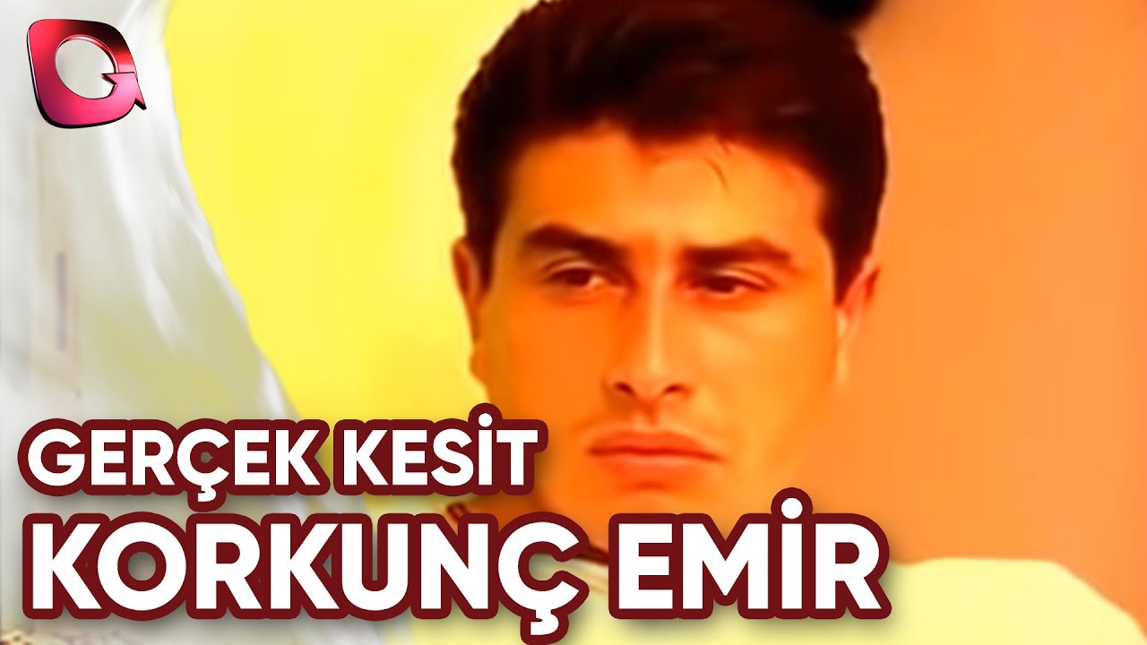 GERÇEK KESİT - KORKUNÇ EMİR