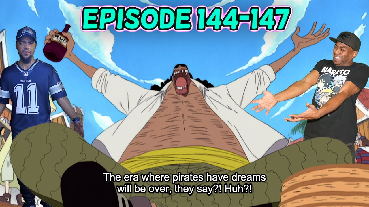 Live Your Dream! One Piece Reaction Episodes 144-147