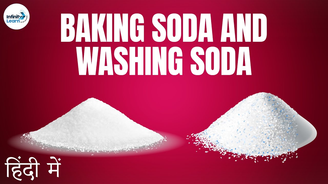 Acids Bases and Salts - Lesson 19 | Baking Soda and Washing Soda - in Hindi (हिंदी में )