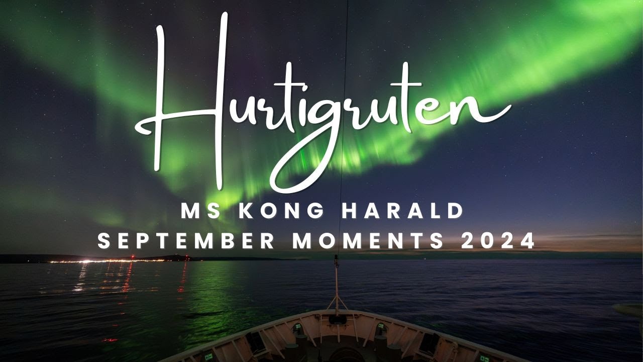 Hurtigruten MS Kong Harald - September Moments 2024