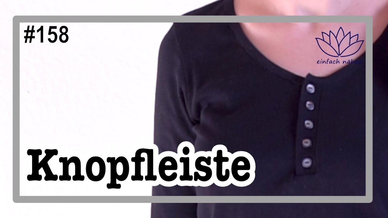Knopfleiste nähen - mit Anna von einfach nähen