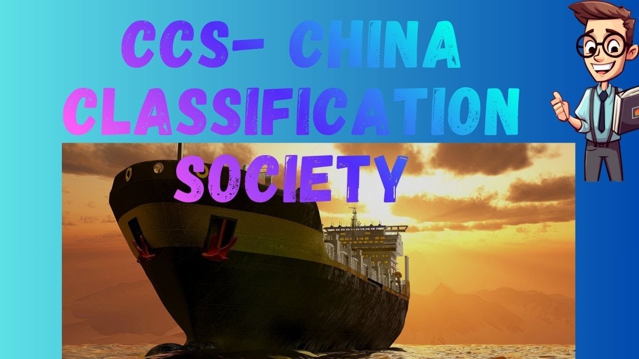 CCS – China Classification Society- China