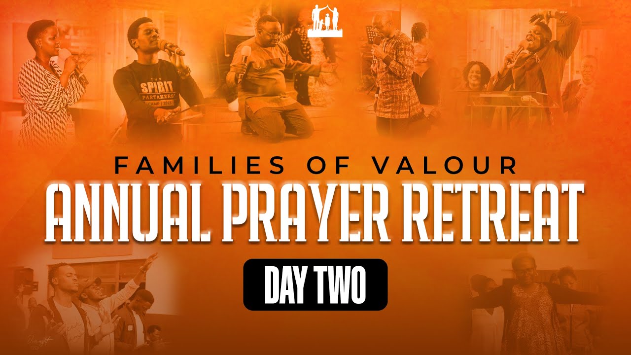 THE FAMILIES OF VALOUR 13TH ANNUAL PRAYER RETREAT 2025 || OVERNIGHT SESSION