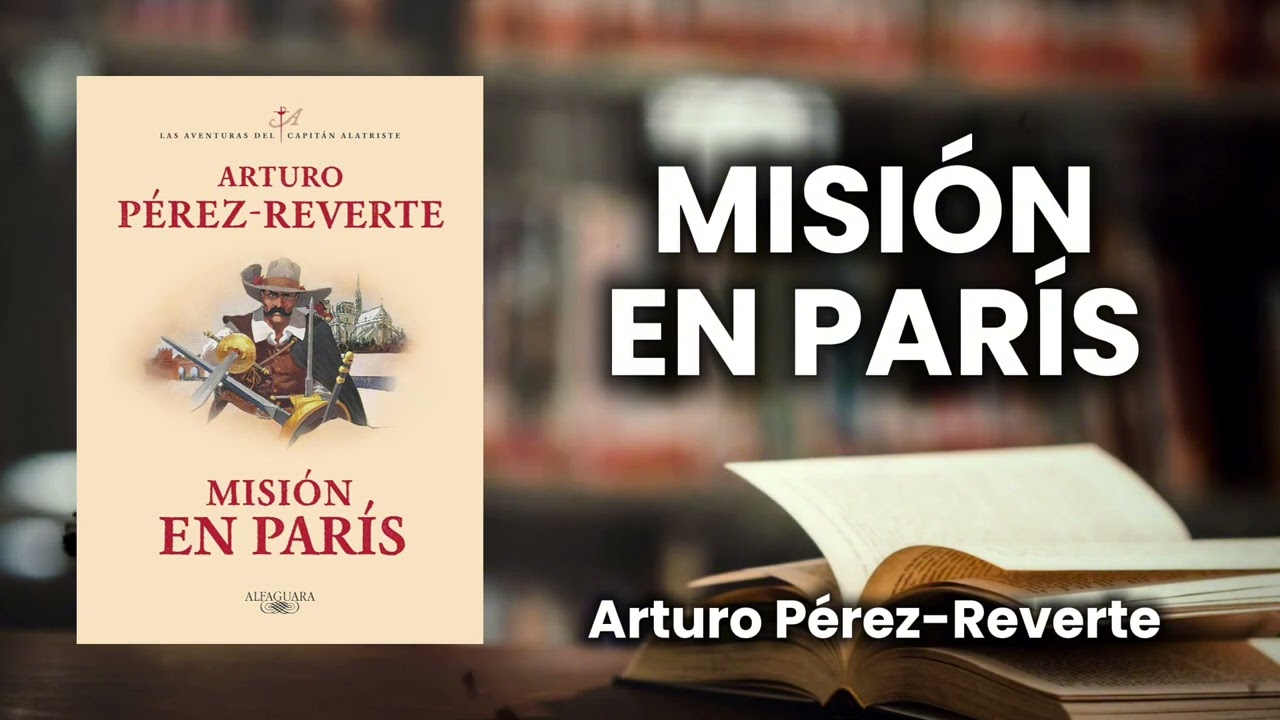 Misi&oacute;n en Par&iacute;s - Arturo P&eacute;rez-Reverte | Audiolibro - Kindle