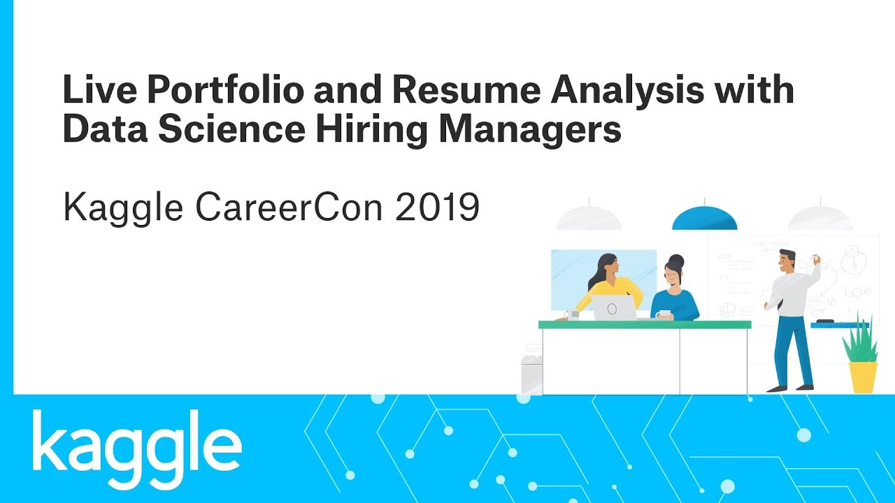 Live Portfolio and Resume Analysis with Data Science Hiring Managers | CareerCon 2019| Kaggle