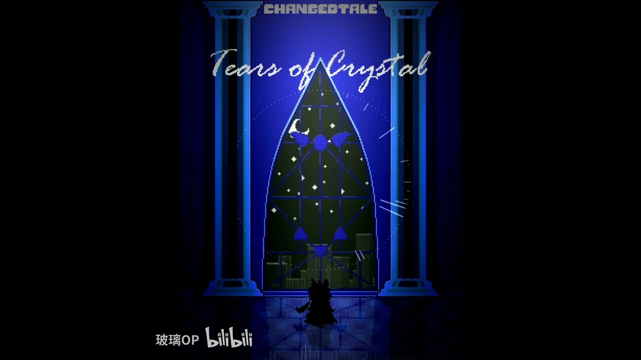 Changedtale-Tears Of Crystal (Covered by OP) [By GlassOP在此]
