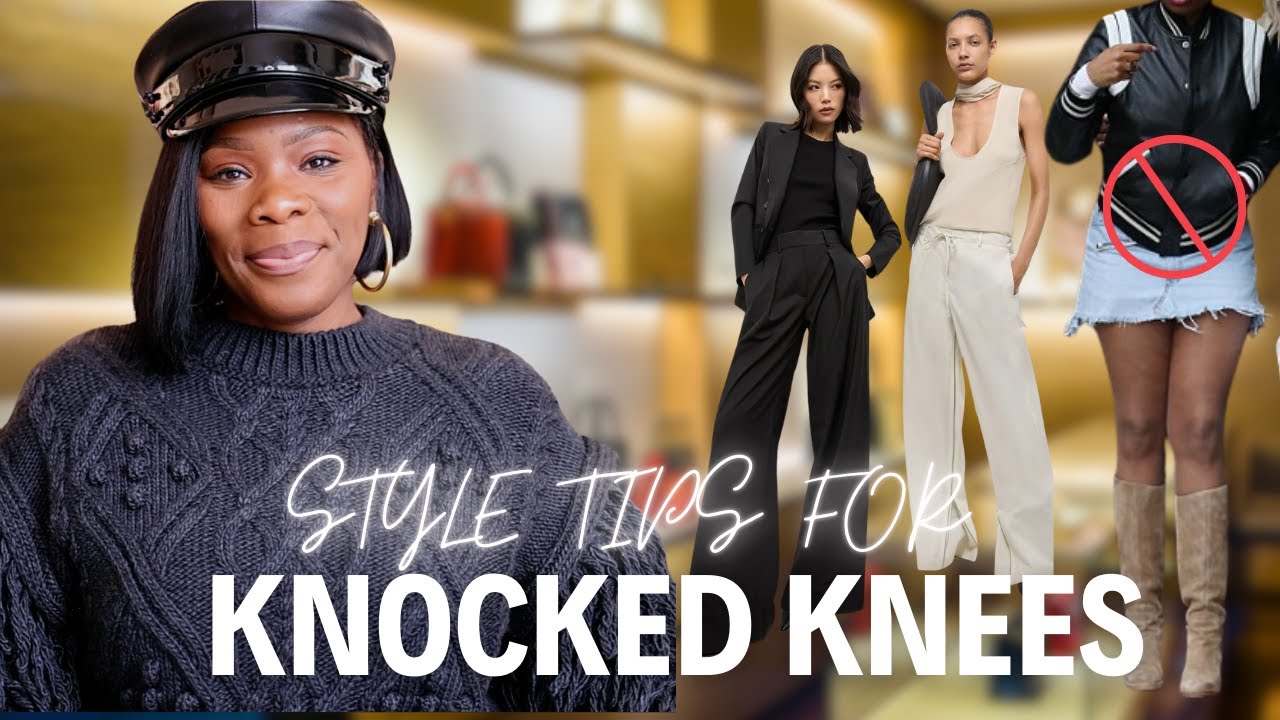 Style Tips For Women With Knocked Knees: Flattering Outfits and Fashion Ideas