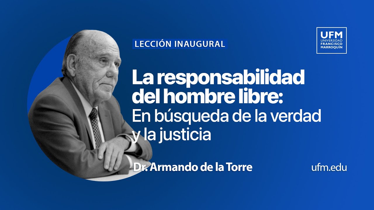 Lección inaugural 2009 | La responsabilidad del hombre libre: En búsqueda de la verdad y la justicia