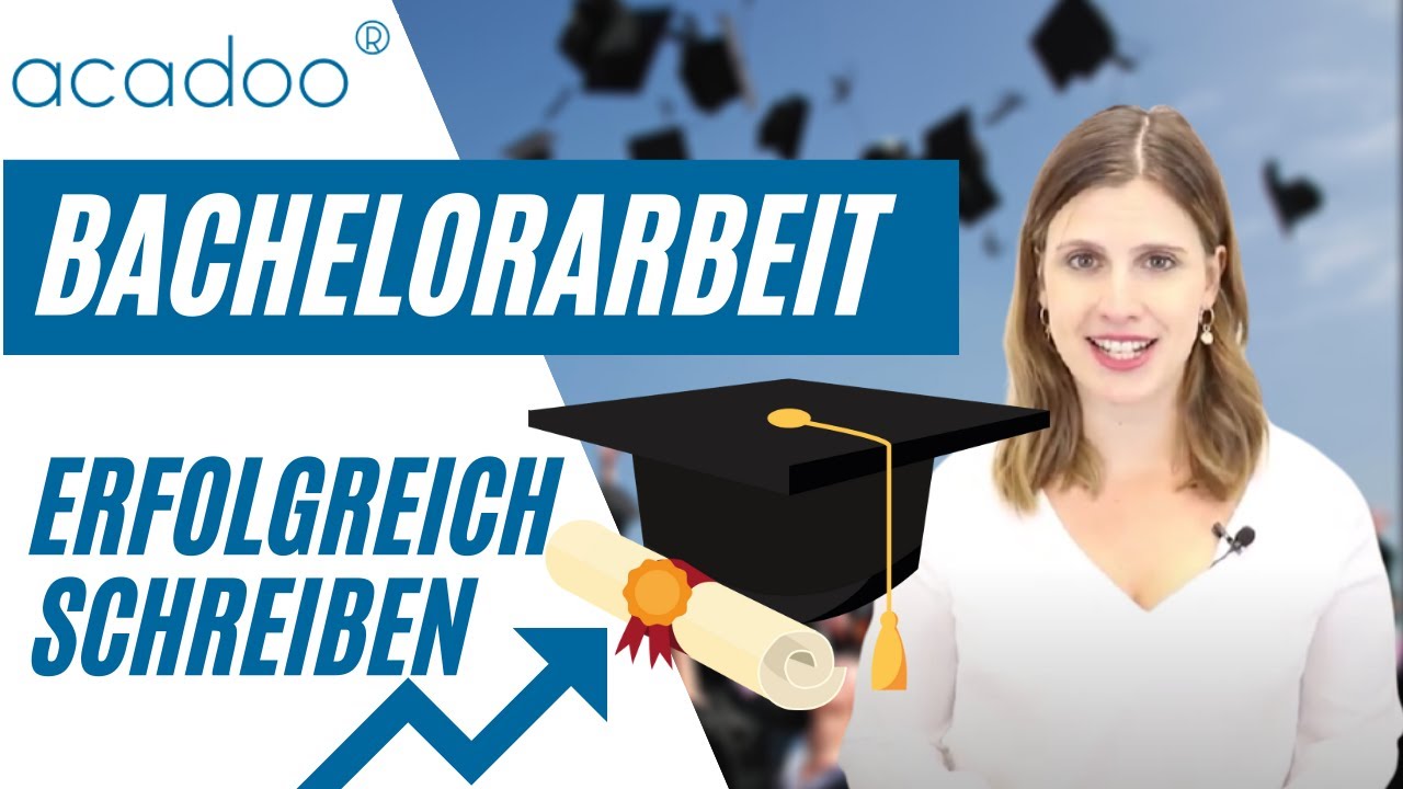 So wird deine Bachelorarbeit ein voller Erfolg! | acadoo®